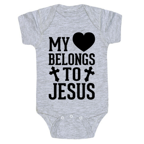 My Heart Belongs To Jesus Baby One-Piece