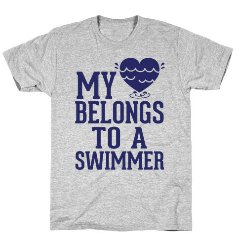 My Heart Belongs To A Swimmer T-Shirt