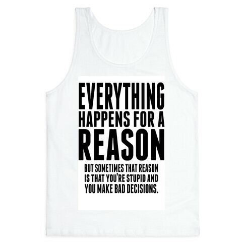 Everything Happens For a Reason! Tank Top
