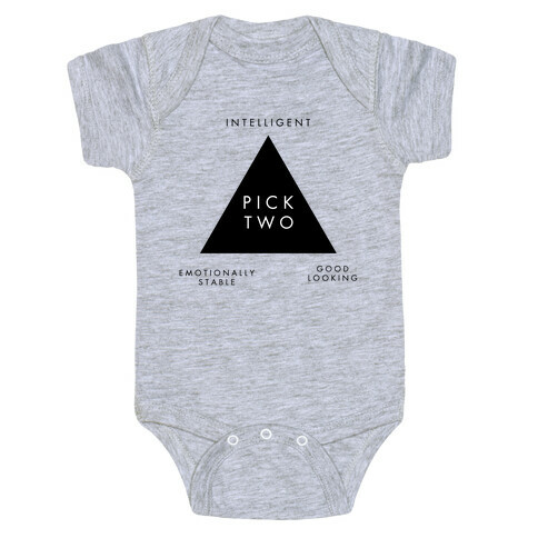 Pick Two: Intelligent, Emotionally Stable, Good Looking Baby One-Piece