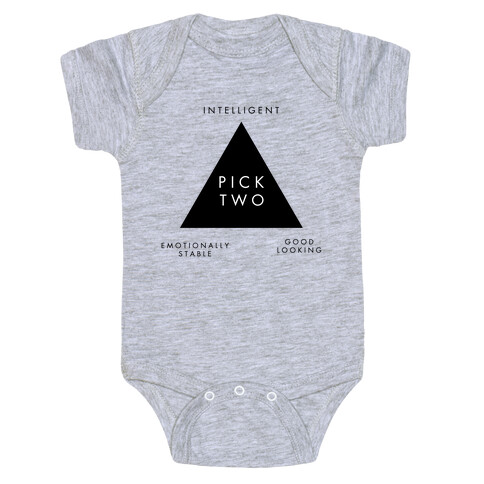 Pick Two: Intelligent, Emotionally Stable, Good Looking Baby One-Piece