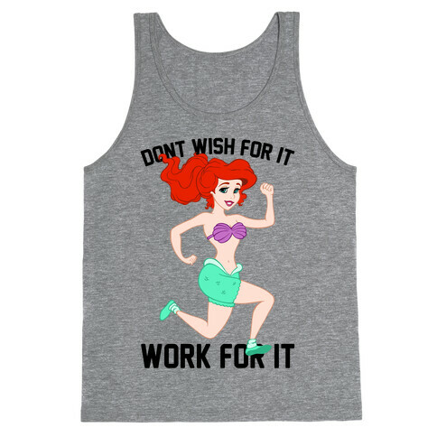 Don't Wish For It Work For It Tank Top