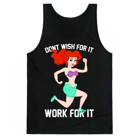 Don't Wish For It Work For It Tank Top