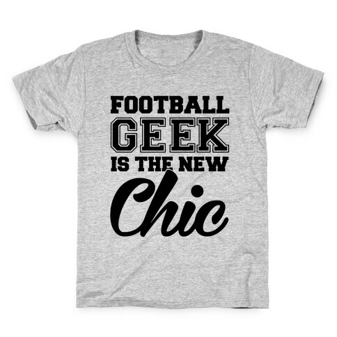 Football Geek Is The New Chic Kids T-Shirt