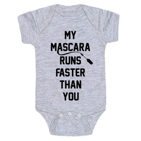 My Mascara Runs Faster Than You Baby One-Piece