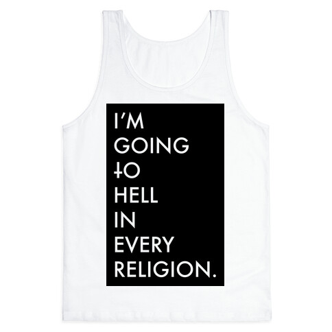 I'm Going To Hell Tank Top