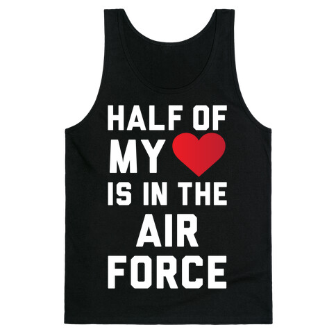 Half My Heart Is In The Air Force Tank Top