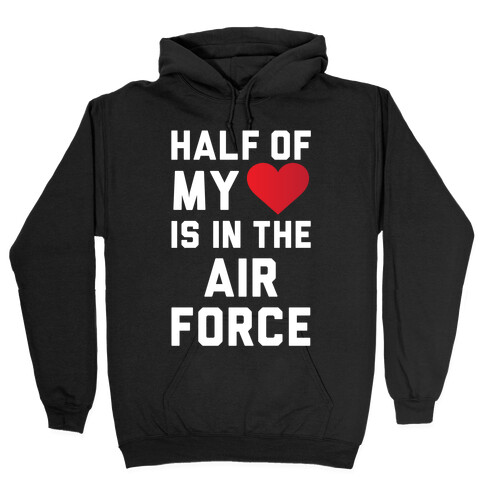 Half My Heart Is In The Air Force Hooded Sweatshirt