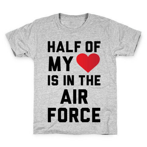 Half My Heart Is In The Air Force Kids T-Shirt
