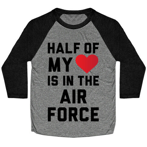 Half My Heart Is In The Air Force Baseball Tee