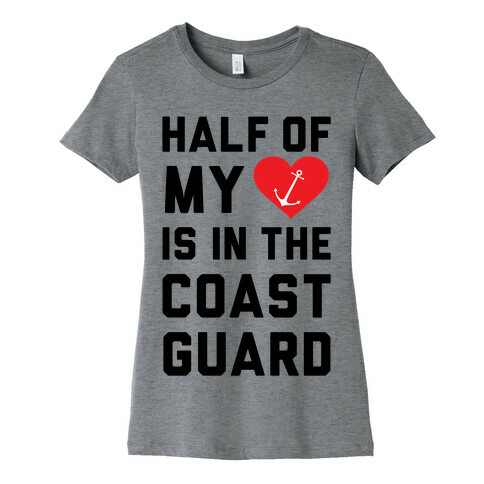 Half My Heart Is In The Coast Guard Womens T-Shirt