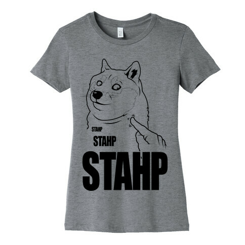 Doge Stahp Womens T-Shirt