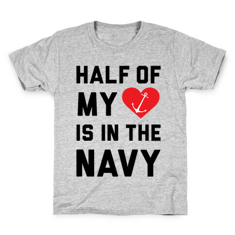 Half My Heart Is In The Navy Kids T-Shirt