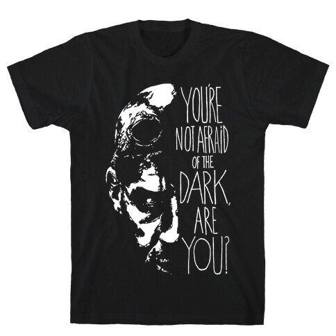 You're Not Afraid Of The Dark, Are You? - Riddick T-Shirt
