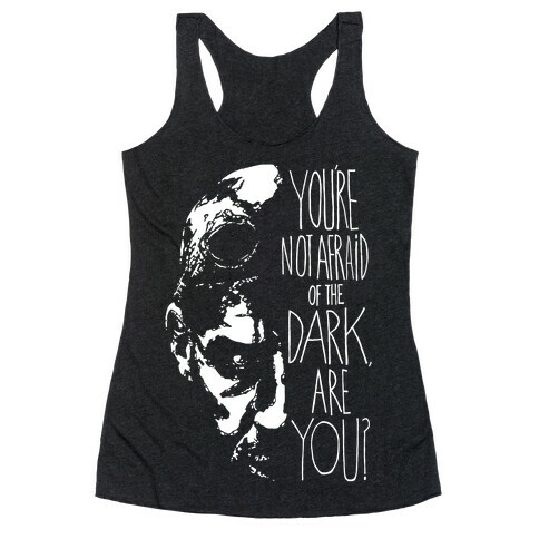 You're Not Afraid Of The Dark, Are You? - Riddick Racerback Tank Top