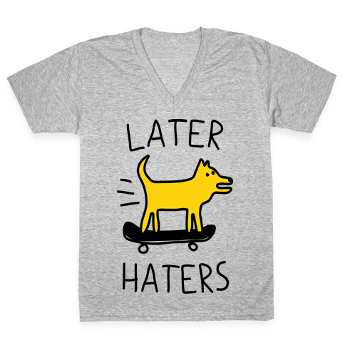 Later Haters V-Neck Tee Shirt