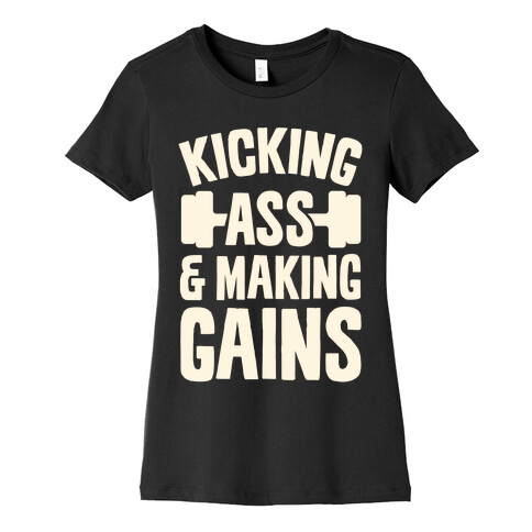 Kicking Ass & Making Gains Womens T-Shirt