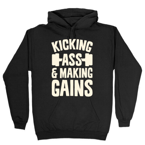 Kicking Ass & Making Gains Hooded Sweatshirt