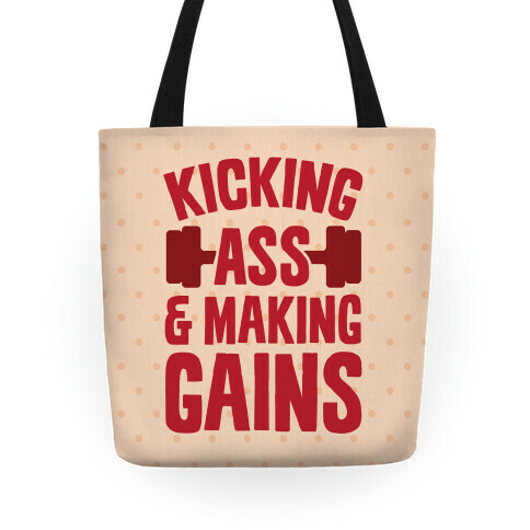 Kicking Ass & Making Gains Tote