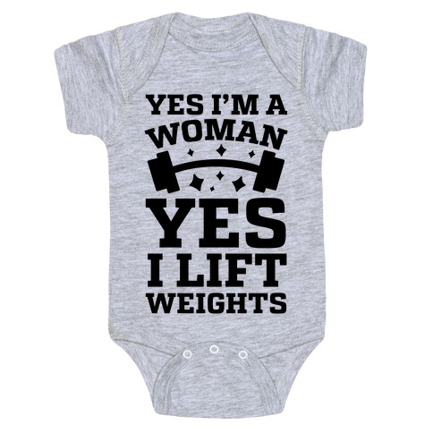 Yes I'm A Woman, Yes I Lift Weights Baby One-Piece