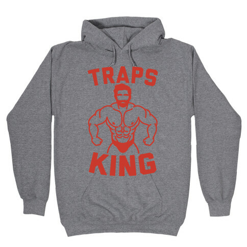 Traps King Parody Hooded Sweatshirt