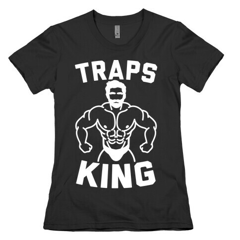 Traps King Parody Womens T-Shirt