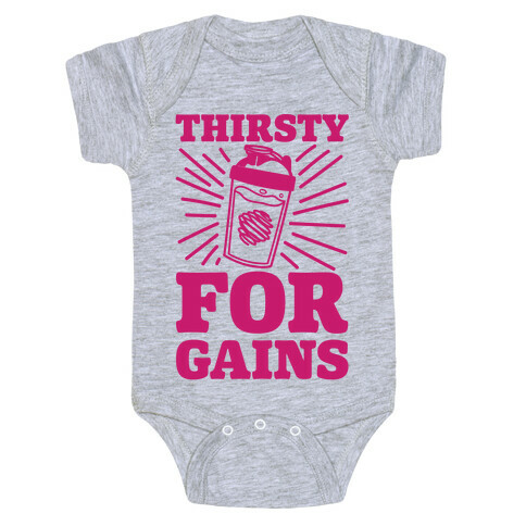 Thirsty For Gains Baby One-Piece
