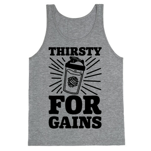 Thirsty For Gains Tank Top