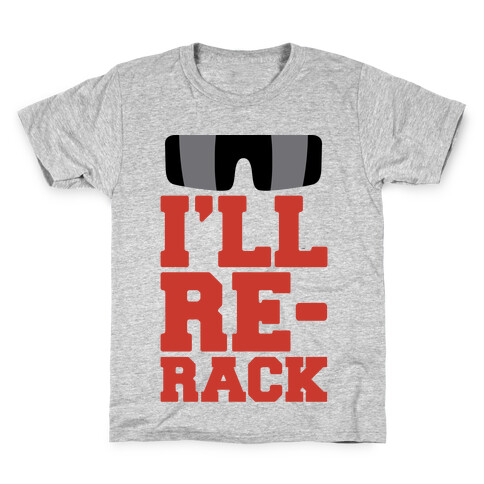 I'll Re-rack Parody Kids T-Shirt
