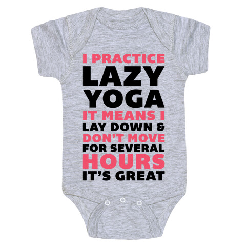 I Practice Lazy Yoga It Means I Lay Down & Don't Move Baby One-Piece