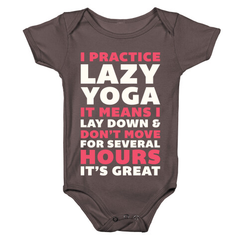 I Practice Lazy Yoga It Means I Lay Down & Don't Move Baby One-Piece