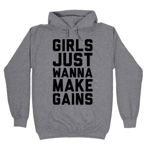 Girls Just Wanna Make Gains Hooded Sweatshirt