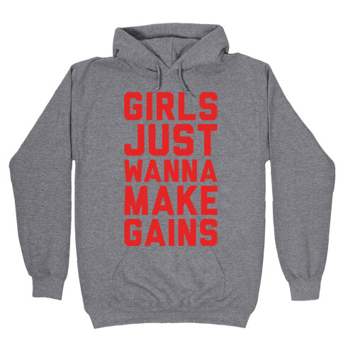 Girls Just Wanna Make Gains Hooded Sweatshirt