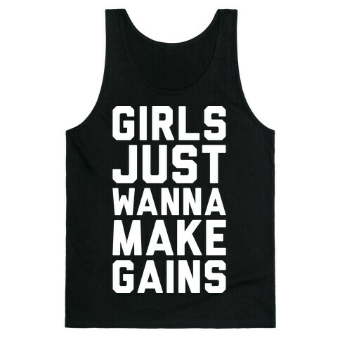 Girls Just Wanna Make Gains Tank Top