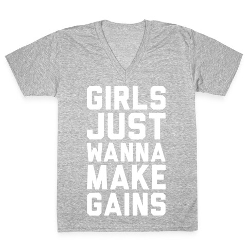 Girls Just Wanna Make Gains V-Neck Tee Shirt