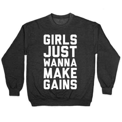 Girls Just Wanna Make Gains Pullover