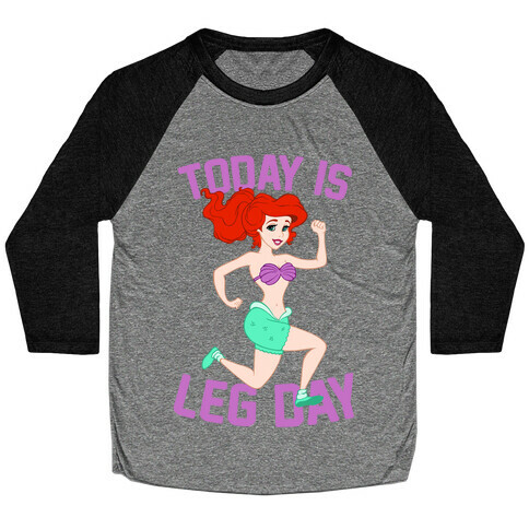 Today Is Leg Day Baseball Tee