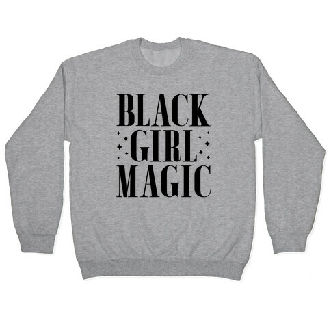 Black Girl Magic Pullover