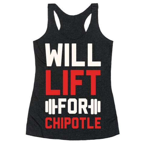 Will Lift For Chipotle Racerback Tank Top