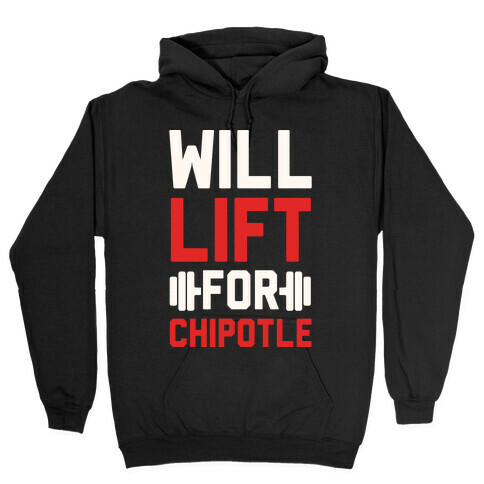 Will Lift For Chipotle Hooded Sweatshirt