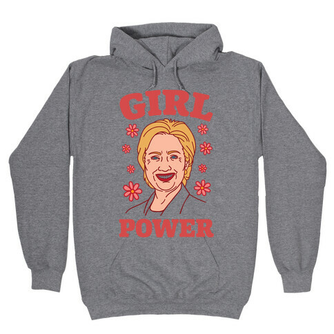 Girl Power Hillary Hooded Sweatshirt