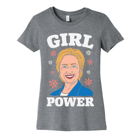 Girl Power Hillary Womens T-Shirt