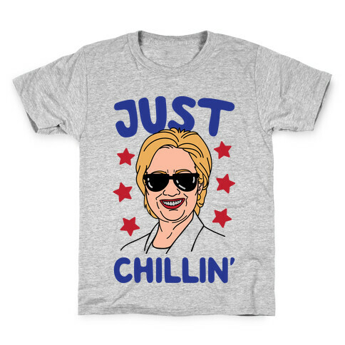 Just Chillin' Hillary Clinton Kids T-Shirt