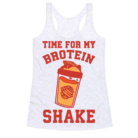 Time For My Brotein Shake Racerback Tank Top