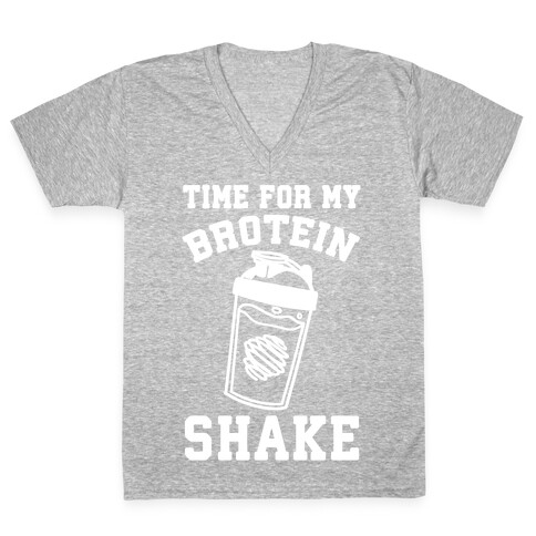 Time For My Brotein Shake V-Neck Tee Shirt