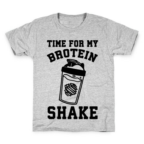 Time For My Brotein Shake Kids T-Shirt