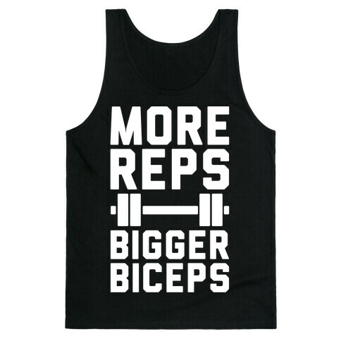More Reps Bigger Biceps Tank Top