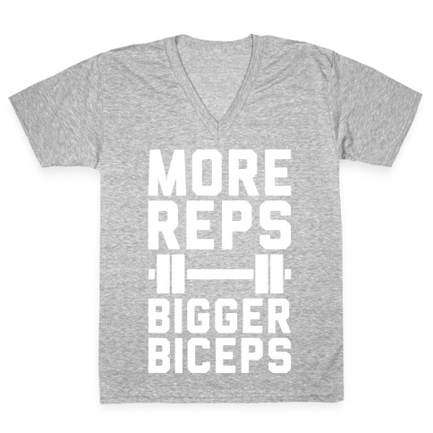 More Reps Bigger Biceps V-Neck Tee Shirt