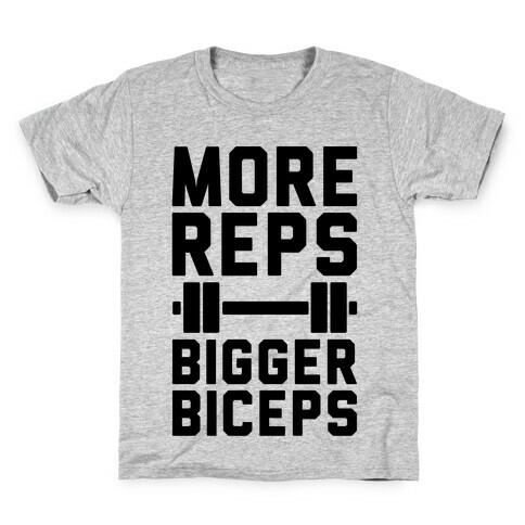 More Reps Bigger Biceps Kids T-Shirt