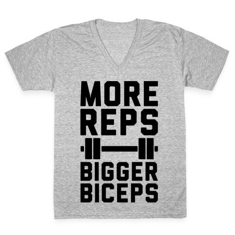 More Reps Bigger Biceps V-Neck Tee Shirt